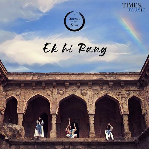 Ek Hi Rang - Sounds Of The Sufis