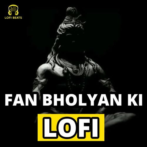 Fan Bholyan Ki LoFi