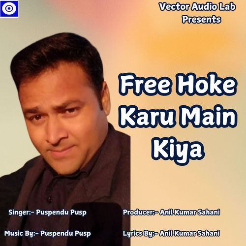 Free Hoke Karu Main Kiya