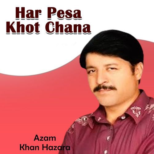 Har Pesa Khot Chana