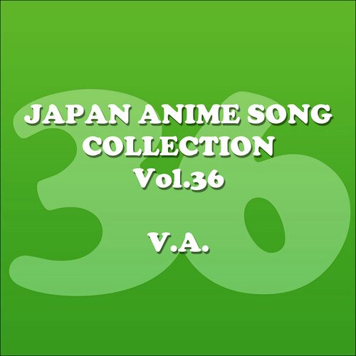 JAPAN ANIMESONG COLLECTION VOL.36 [アニソン・ジャパン]_poster_image