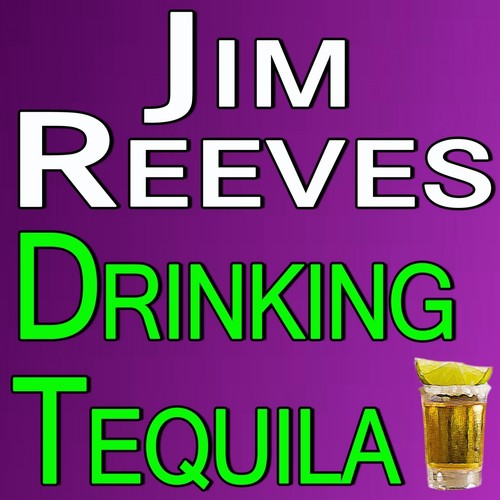 Jim Reeves Drinking Tequila