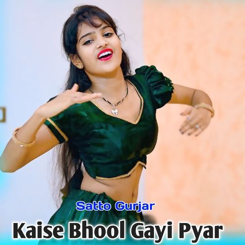 Kaise Bhool Gayi Pyar