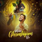 Main Ghanshyam Ko