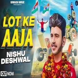 Nishu Deshwal Lot Ka Aaja