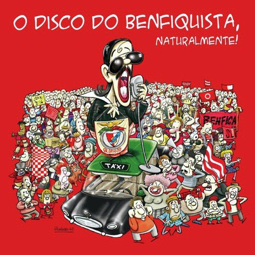 O Disco Do Benfiquista, Naturalmente (Edited Version)