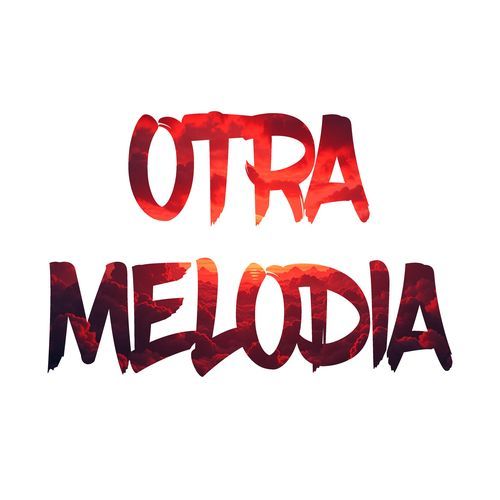 OTRA MELODIA