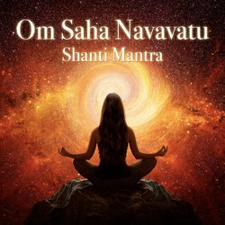 Om Saha Navavatu - Shanti Mantra-HxsxUkNDVFA