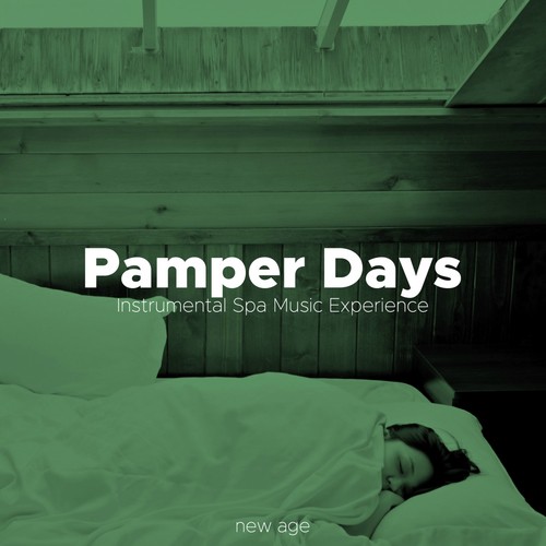 Pamper Days - Instrumental Spa Music Experience for Deep Relaxation