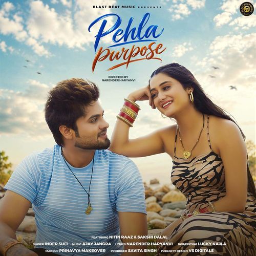 Pehla Purpose (Feat. Nitin Raaz, Sakshi Dalal)