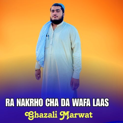 RA NAKRHO CHA DA WAFA LAAS