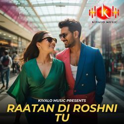 Raatan Di Roshni Tu