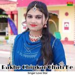 Rakhe Chipkar Chati Ke