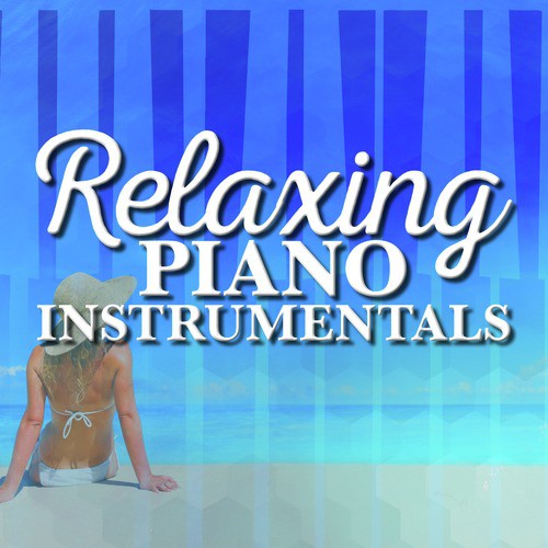 Relaxing Piano Instrumentals