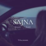 Sajna (T-Raj Remix)