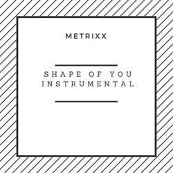 Shape Of You - Instrumental