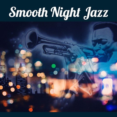 Smooth Night Jazz – Evening Relaxation, Blue Jazz, Shades of Night, Easy Listening
