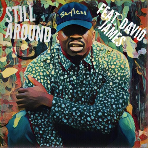 Still Around (feat. Dave James)