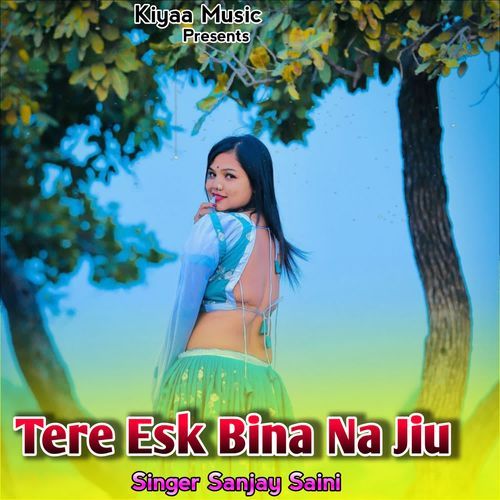 Tere Esk Bina Na Jiu