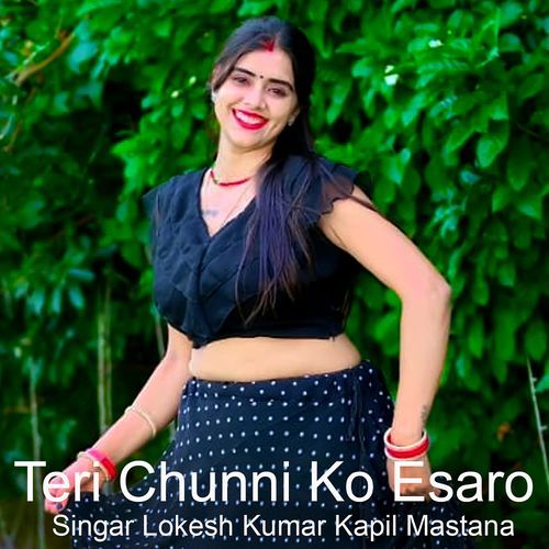 Teri Chunni Ko Esaro