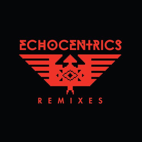 The Echocentrics (Remixes)_poster_image