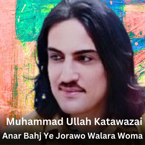 Anar Bahj Ye Jorawo Walara Woma