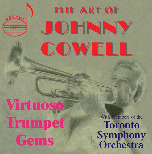 Art of Johnny Cowell: Virtuoso Trumpet Gems
