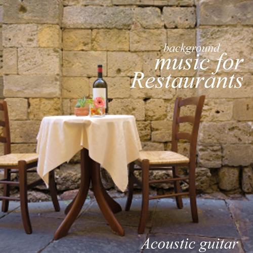 Background Music for Restaurant - Acoustic Guitar Music