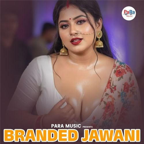 Branded Jawani