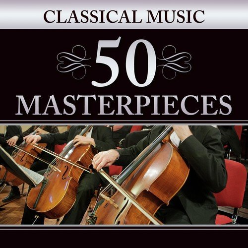 Classical Music: 50 Masterpieces