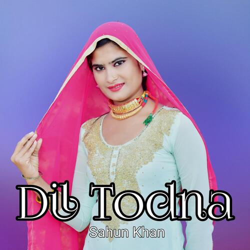 Dil Todna