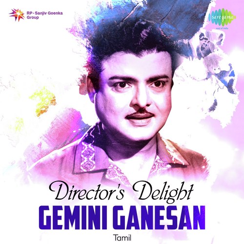 Directors Delight - Gemini Ganesan