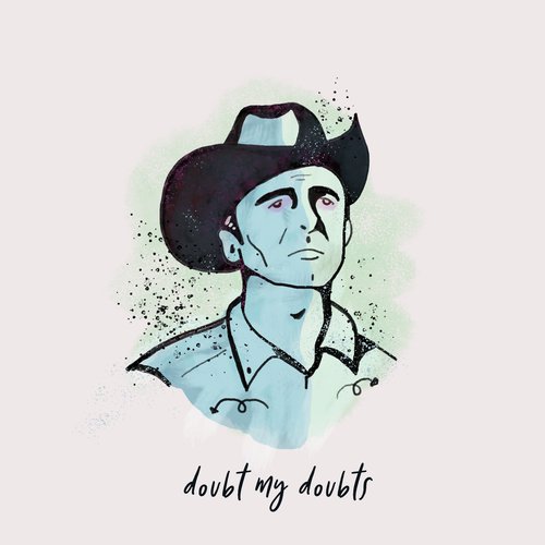 Doubt My Doubts