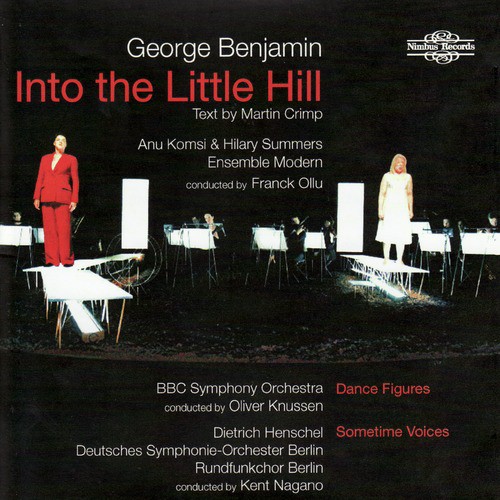 George Benjamin: Into the Little Hill, Dance Figures, Sometime Voices