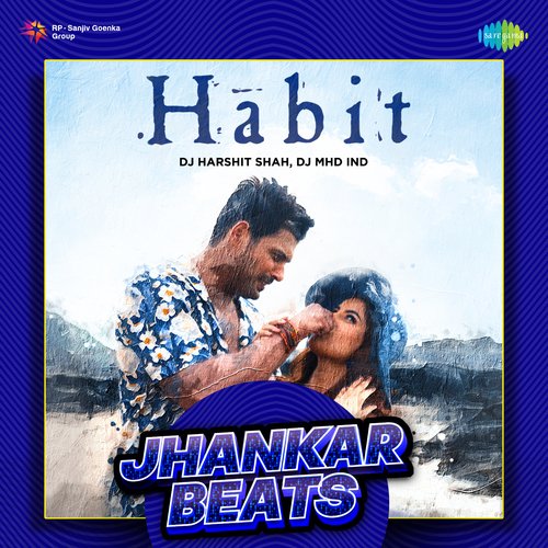 Habit - Jhankar Beats
