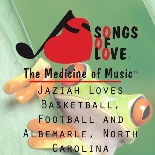 Jaziah Loves Basketball, Football and Albemarle, North Carolina cover art