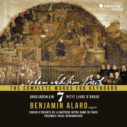 Johann Sebastian Bach: The Complete Works for Keyboard, Vol. 7: Orgelbüchlein, BWV 599-644 (with choir)