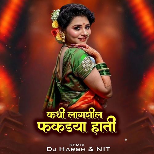 Kadhi Lagshil Fakdya Hati (Dj Harsh & NIT)