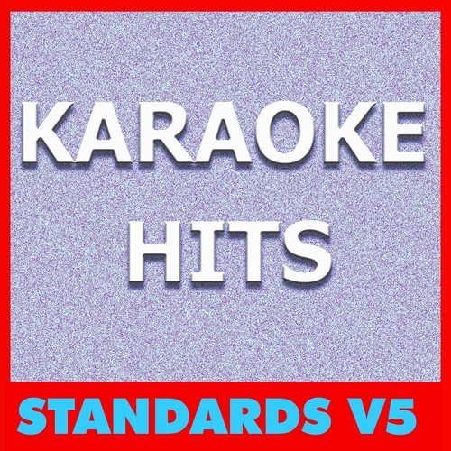 Karaoke Hits: Standards, Vol. 5