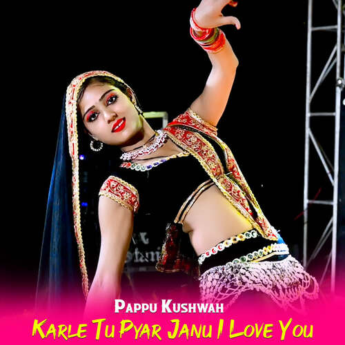 Karle Tu Pyar Janu I Love You