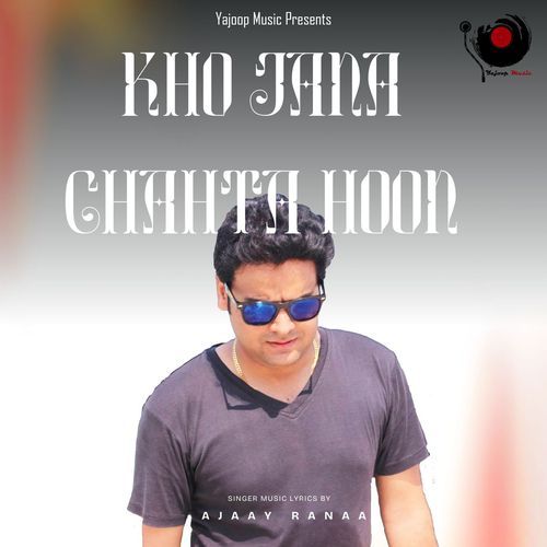 Kho Jana Chahta Hoon