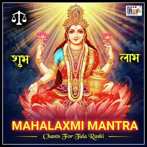 Mahalaxmi Mantra Chants For Tula Rashi