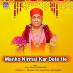 Manko Nirmal Kar Dete He