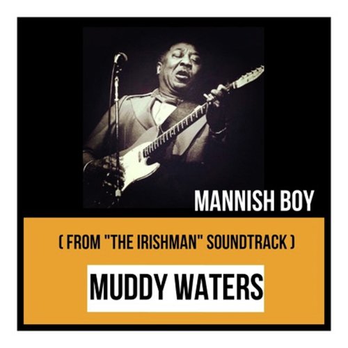 Mannish Boy (From "The Irishman" Soundtrack)