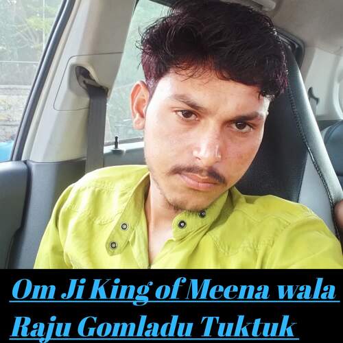 Om Ji King of Meena wala