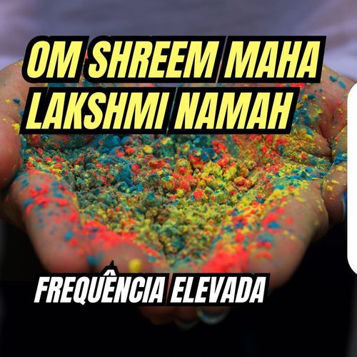 Om Shreem Maha Lakshmi Namah