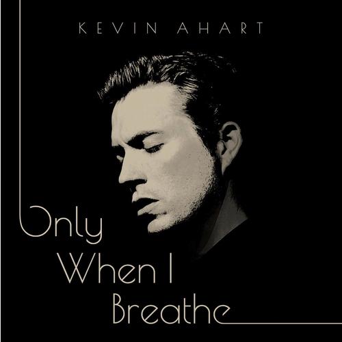 Only When I Breathe