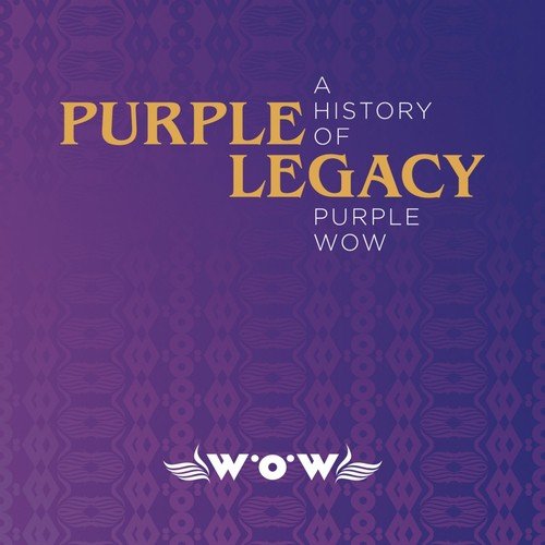 Purple Legacy - A History Of Purple WOW