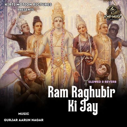 Ram Raghubir Ki Jay Slowed & Reverb