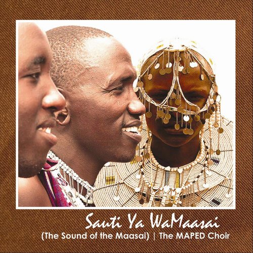Sauti Ya WaMaasai (The Sound of the Maasai)